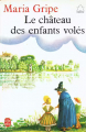 Couverture Le château des enfants volés Editions Le Livre de Poche 1981
