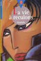 Couverture La vie à reculons Editions Le Livre de Poche 1995