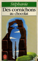 Couverture Des cornichons au chocolat Editions Le Livre de Poche 1987