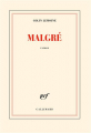 Couverture Malgré Editions Gallimard  (Blanche) 2023