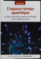 Couverture L'espace-temps quantique Editions RBA Coleccionables 2016