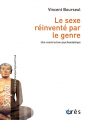 Couverture Le sexe réinventé par le genre : Une construction psychanalytique Editions Érès (Po&Psy in extenso) 2016