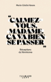 Couverture « Calmez-vous madame, ça va bien se passer » Réceptions du féminisme Editions Calmann-Lévy (Documents, Actualités, Société) 2023