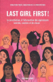 Couverture Last Girl First ! : La prostitution à l'intersection des oppressions sexistes, racistes et de classe Editions Libre 2023