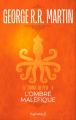 Couverture Le Trône de fer, tome 04 : L'Ombre maléfique Editions Pygmalion 2017