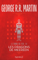 Couverture Le Trône de fer, tome 14 : Les Dragons de Meereen Editions Pygmalion 2017