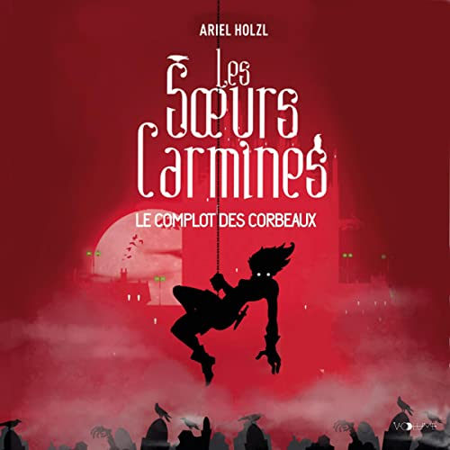 Couverture Les Soeurs Carmines, tome 1 : Le Complot des corbeaux