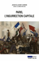 Couverture Paris, l'insurrection capitale Editions Champ Vallon (Epoques) 2014