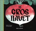 Couverture Le gros navet Editions Flammarion (Père Castor - Albums / Les albums) 2023