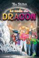 Couverture Téa Stilton, tome 01 : Le code du dragon Editions Albin Michel (Jeunesse) 2016
