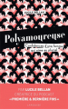 Couverture Polyamoureuse : Confidence d'une femme qui aime au pluriel Editions Larousse 2023
