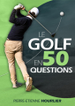 Couverture Le Golf en 50 questions Editions Autoédité 2023