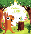 Couverture C'est ma fleur ! Editions Flammarion (Père Castor) 2023