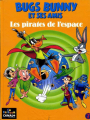 Couverture Bugs Bunny et ses amis, tome 7 : Les pirates de l'espace Editions Albin Michel / Canal+ (Ca cartoon) 1993