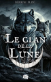 Couverture Le clan de la lune, tome 1 : La quête Editions Encre de Lune 2023
