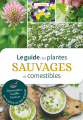 Couverture Le guide des plantes sauvages et comestibles Editions Larousse 2019