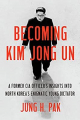 Couverture Becoming Kim Jung Un: A Former CIA Officer's Insights into North Korea's Enigmatic Young Dictator Hardcove Editions Ballantine Books 2020