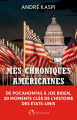 Couverture Mes chroniques américaines : De Pocahontas à Joe Biden, 20 moments-clés de l'histoire des États-Unis Editions de l'Observatoire 2023