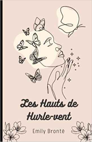 Couverture Les Hauts de Hurle-Vent / Les Hauts de Hurlevent / Hurlevent / Hurlevent des monts / Hurlemont / Wuthering Heights