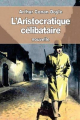 Couverture L'aristocrate célibataire Editions La compagnie du livre 2011