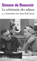Couverture La Cérémonie des Adieux, suivi de Entretiens avec Jean-Paul Sartre août-septembre 1974 Editions Folio  2022