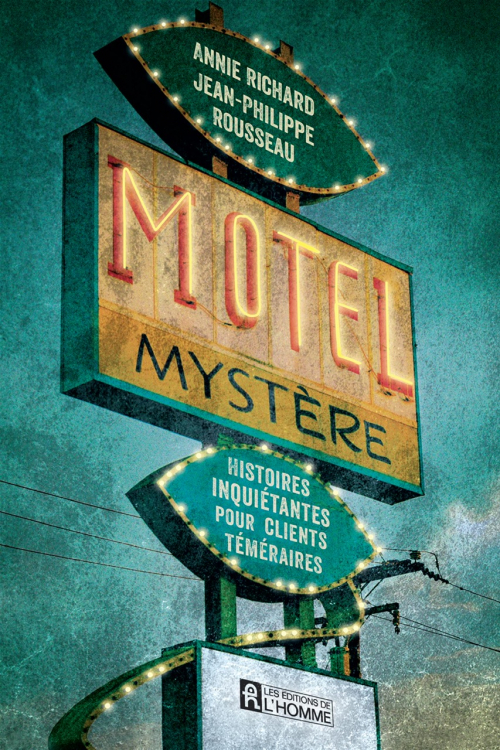 Couverture Motel mystère : Histoires inquiétantes pour clients téméraires