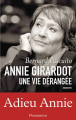 Couverture Annie Girardot une vie dérangée Editions Flammarion (Biographie) 2011