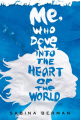 Couverture Moi / Moi, la fille qui plongeait dans le coeur du monde Editions Henry Holt & Company 2012