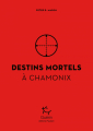 Couverture Destins mortels à Chamonix Editions Paulsen 2023