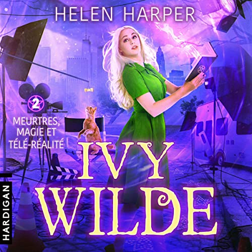 Couverture Ivy Wilde, tome 2 : Meurtre, magie et télé-réalité
