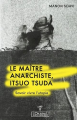 Couverture Le maître anarchiste, Itsuo Tsuda : Savoir vivre l’utopie Editions L'Originel Charles Antoni 2022