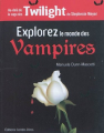 Couverture Explorer le monde des vampires: Par-delà la saga Twilight Editions Contre-dires 2010