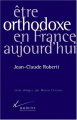 Couverture Être orthodoxe en France aujourd'hui Editions Hachette (Littératures) 1998
