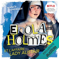 Couverture Les enquêtes d'Enola Holmes, tome 2 : L'affaire lady Alistair Editions Audible studios 2022