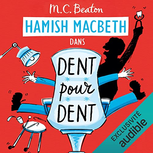 Couverture Hamish Macbeth, tome 13 : Dent pour Dent