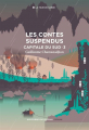 Couverture Capitale du Sud, tome 3 : Les Contes suspendus  Editions Aux Forges de Vulcain 2023
