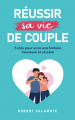 Couverture Réussir sa vie de couple : 5 clés pour vivre une histoire heureuse et sincère Editions Autoédité 2022