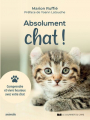 Couverture Absolument chat ! Comprendre et vivre heureux avec votre chat Editions Le Courrier du Livre 2021