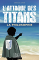 Couverture L'attaque des titans : La philosophie Editions de l'Opportun 2023