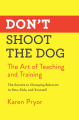 Couverture Don't Shoot The Dog ! Le nouvel art de l'éducation Editions Simon & Schuster 1984
