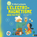 Couverture Pr Albert présente l'électro-magnétisme : Même pas peur ! Editions Nathan 2022