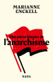 Couverture Une petite histoire de l’anarchisme Editions Nada 2023