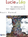 Couverture Lucie et Léa ou les adolescents et leur rapport à la vérité Editions Érès 2011