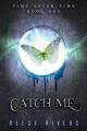 Couverture Time After Time, book 1: Catch Me Editions Autoédité 2021