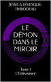 Couverture Le démon dans le miroir, tome 1 : L'enlèvement Editions Autoédité 2023