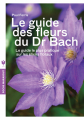 Couverture Le guide des fleurs du Docteur Bach Editions Marabout 2013
