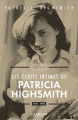 Couverture Les écrits intimes de Patricia Highsmith Editions Calmann-Lévy (Littérature étrangère) 2021