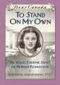 Couverture To Stand On My Own: The Polio Epidemic Diary of Noreen Robertson, Saskatoon, Saskatchewan, 1937 Editions Scholastic (Cher Journal) 2010