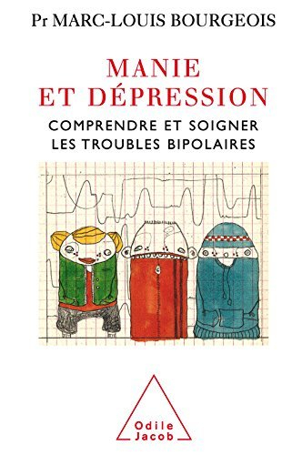Couverture Manie et dépression : Comprendre et soigner le trouble bipolaire