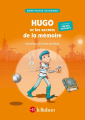 Couverture Hugo et les secrets de la mémoire : comment apprendre pour la vie Editions Le Robert 2022